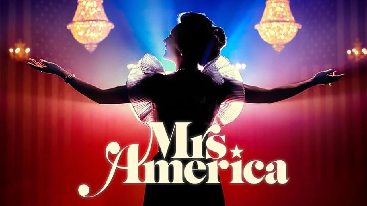 مسلسل Mrs. America الموسم الاول الحلقة 1 الاولي مترجمة